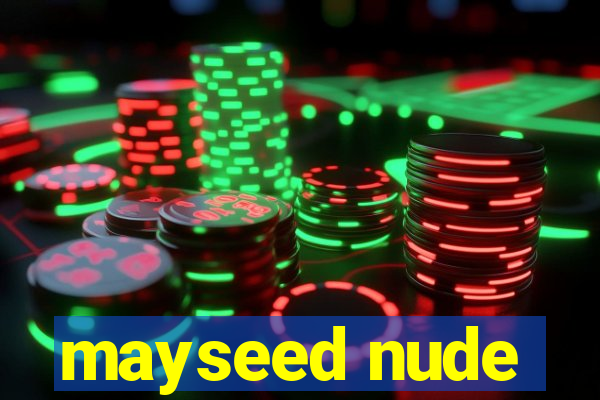 mayseed nude